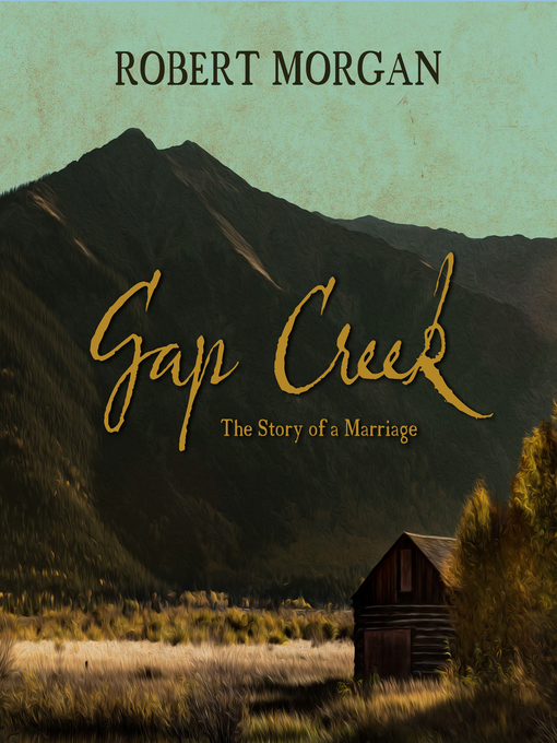Title details for Gap Creek by Robert Morgan - Wait list